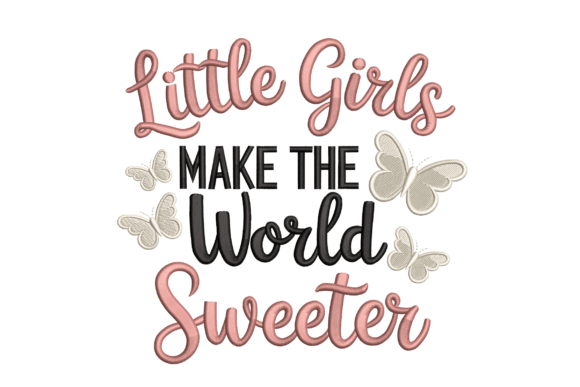 Little Girls Make the World Sweeter